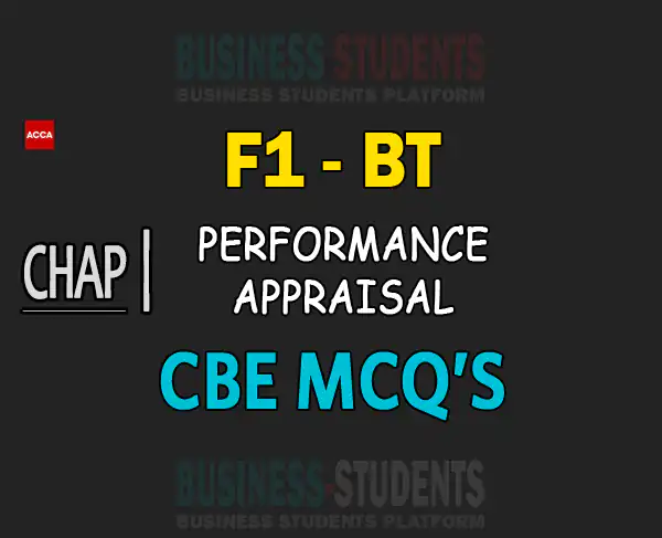F1 (BT) – Chapter 21 MCQ’s (Performance appraisal) – ACCA
