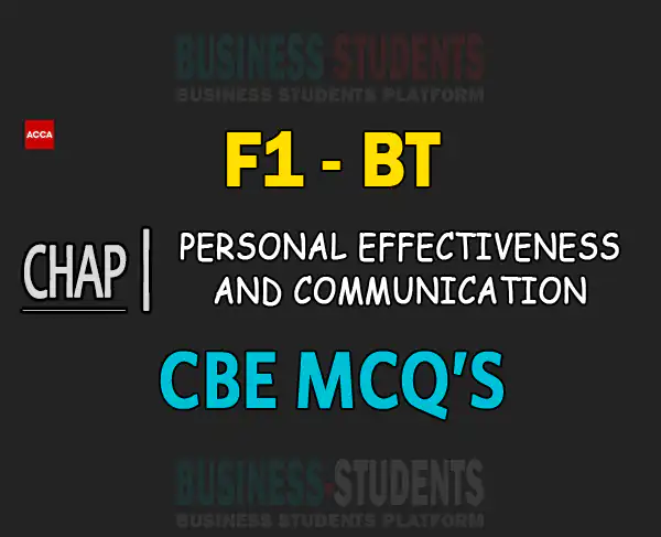F1 (BT) – Chapter 23 MCQ’s (Personal effectiveness and communication) – ACCA